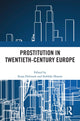 Book cover of: Prostitution in Twentieth-Century Europe. By: Sonja Dolinsek