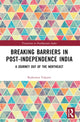 Book cover of: Breaking Barriers in Post-independence India. By: Falguni Rajkumar
