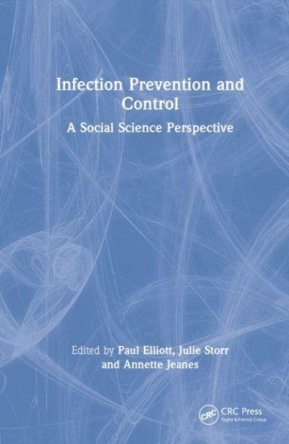 Book cover of: Infection Prevention and Control. By: Paul Elliott