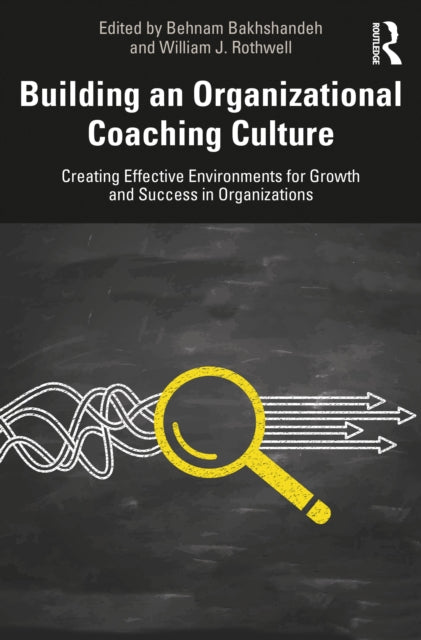 Book cover of: Building an Organizational Coaching Culture. By: Behnam Bakhshandeh
