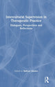 Book cover of: Intercultural Supervision in Therapeutic Practice. By: Baffour Ababio