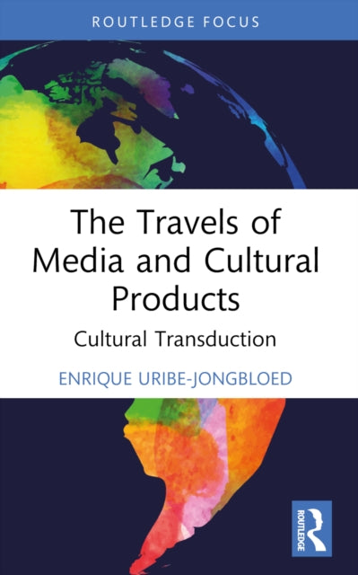 Book cover of: Travels of Media and Cultural Products. By: Enrique Uribe-Jongbloed