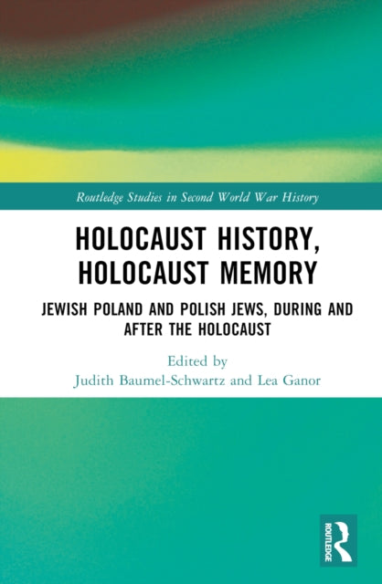 Book cover of: Holocaust History, Holocaust Memory. By: Judith Tydor Baumel-Schwartz