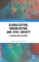 Book cover of: Globalization, Urbanization, and Civil Society. By: A. Bagoes P. Wiryomartono