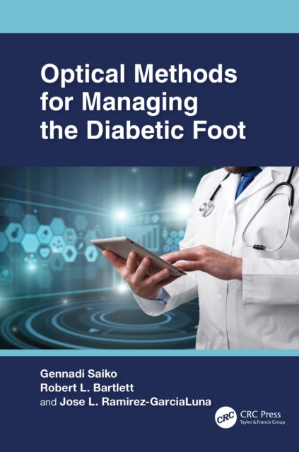 Book cover of: Optical Methods for Managing the Diabetic Foot. By: Gennadi Saiko