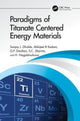Book cover of: Paradigms of Titanate Centered Energy Materials. By: Sanjay J. Dhoble