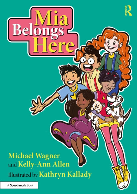 Book cover of: Mia Belongs Here: A Story About Family, Home and a Sense of Belonging. By: Michael Wagner