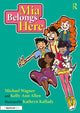 Book cover of: Mia Belongs Here: A Story About Family, Home and a Sense of Belonging. By: Michael Wagner