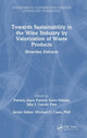Book cover of: Towards Sustainability in the Wine Industry by Valorization of Waste Products. By: Patricia Joyce Pamela Zorro Mateus