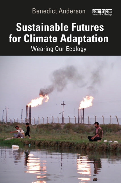Book cover of: Sustainable Futures for Climate Adaptation. By: Benedict Anderson