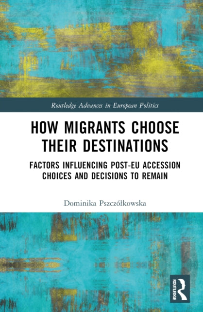 Book cover of: How Migrants Choose Their Destinations