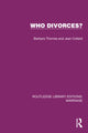 Book cover of: Who Divorces?. By: Barbara Thornes