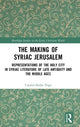 Book cover of: Making of Syriac Jerusalem. By: Catalin-Stefan Popa