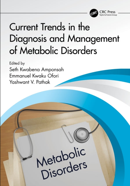 Book cover of: Current Trends in the Diagnosis and Management of Metabolic Disorders. By: Seth Kwabena Amponsah