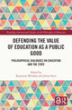Book cover of: Defending the Value of Education as a Public Good. By: Katarzyna Wrońska