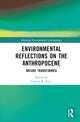 Book cover of: Environmental Reflections on the Anthropocene. By: Gabriel R. Ricci