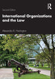Book cover of: International Organizations and the Law. By: Alexandra R. Harrington