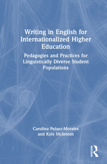 Book cover of: Writing in English for Internationalized Higher Education