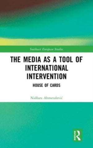 The Media as a Tool of International Intervention