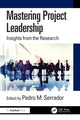 Book cover of: Mastering Project Leadership. By: Pedro Serrador