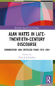 Book cover of: Alan Watts in Late-Twentieth-Century Discourse. By: Peter J. Columbus