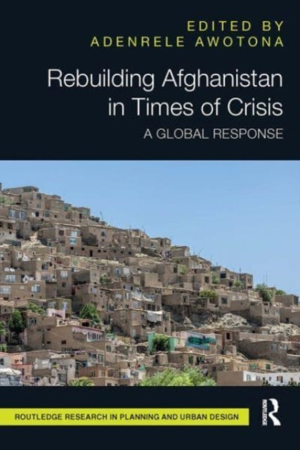 Book cover of: Rebuilding Afghanistan in Times of Crisis. By: Adenrele Awotona