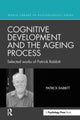 Book cover of: Cognitive Development and the Ageing Process. By: Patrick Rabbitt