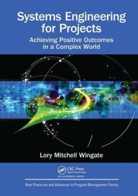 Book cover of: Systems Engineering for Projects. By: Lory Mitchell Wingate