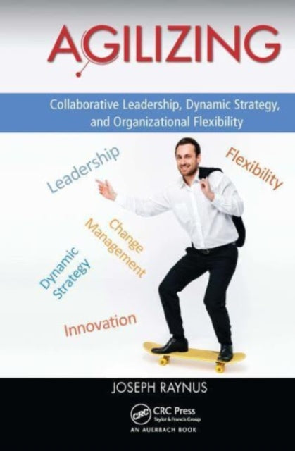 Book cover of: Agilizing the Enterprise. By: Joseph Raynus