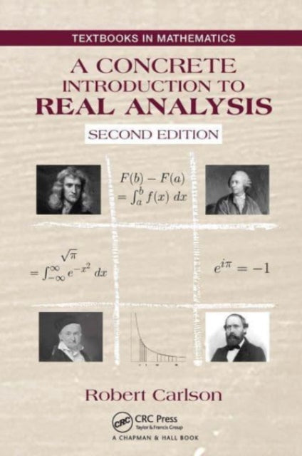 Book cover of: Concrete Introduction to Real Analysis. By: Robert Carlson