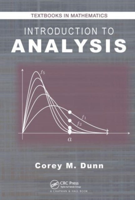 Book cover of: Introduction to Analysis. By: Corey M. Dunn