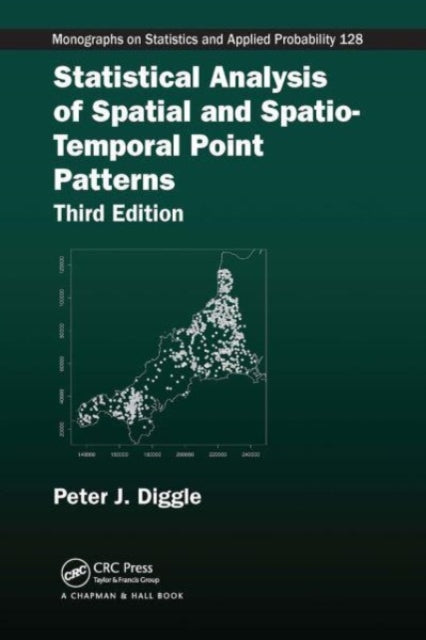 Book cover of: Statistical Analysis of Spatial and Spatio-Temporal Point Patterns. By: Peter J. Diggle