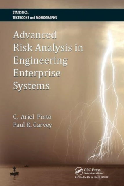 Book cover of: Advanced Risk Analysis in Engineering Enterprise Systems. By: Paul R. Garvey