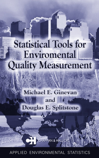 Book cover of: Statistical Tools for Environmental Quality Measurement. By: Douglas E. Splitstone
