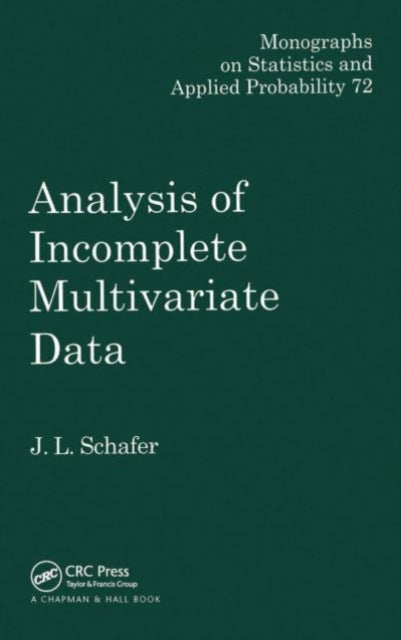 Book cover of: Analysis of Incomplete Multivariate Data. By: J. L. Schafer