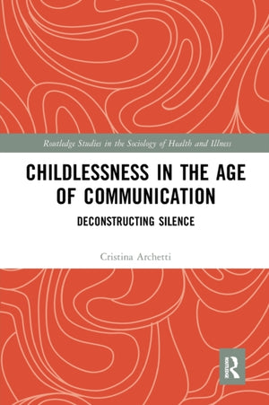 Childlessness in the Age of Communication