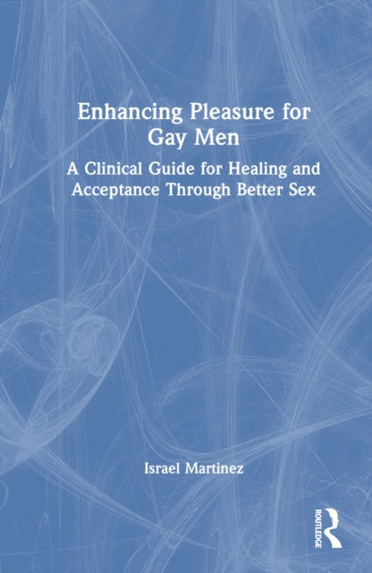 Book cover of: Enhancing Pleasure for Gay Men. By: Israel Martinez