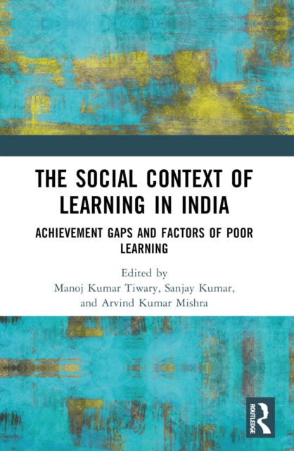 Book cover of: Social Context of Learning in India. By: Arvind Kumar Mishra
