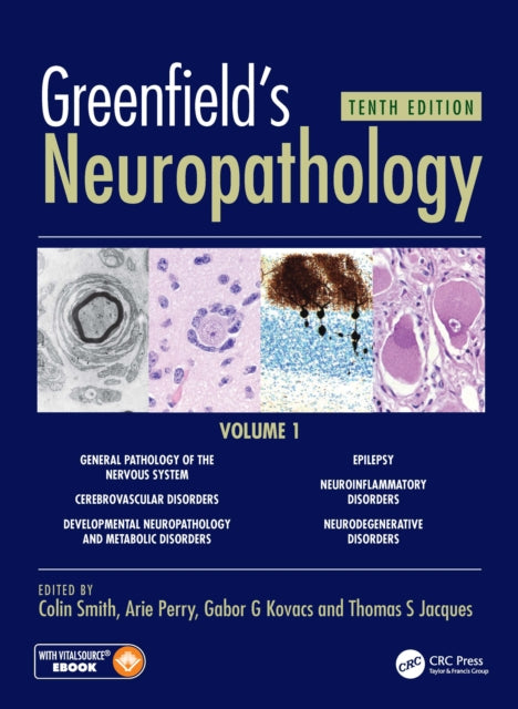 Book cover of: Greenfield's Neuropathology 10e Vol 1. By: Colin Smith