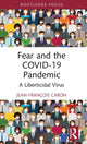 Book cover of: Fear and the COVID-19 Pandemic. By: Jean-François Caron