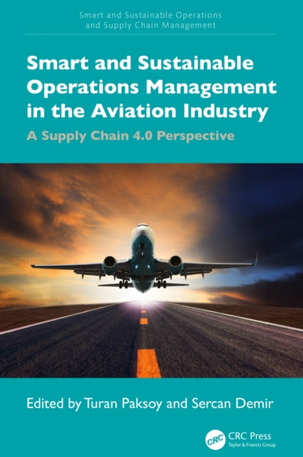 Book cover of: Smart and Sustainable Operations Management in the Aviation Industry. By: Turan Paksoy