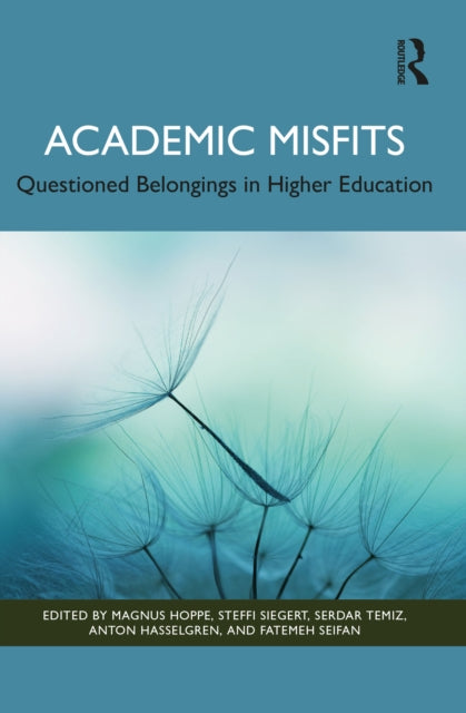 Book cover of: Academic Misfits: Questioned Belongings in Higher Education. By: Magnus Hoppe