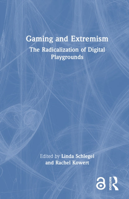 Book cover of: Gaming and Extremism. By: Linda Schlegel