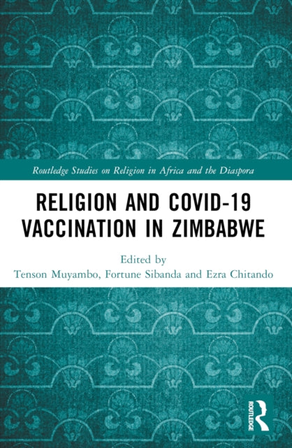 Book cover of: Religion and COVID-19 Vaccination in Zimbabwe. By: Tenson Muyambo