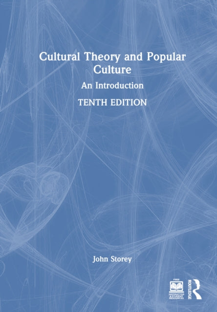 Book cover of: Cultural Theory and Popular Culture. By: John Storey
