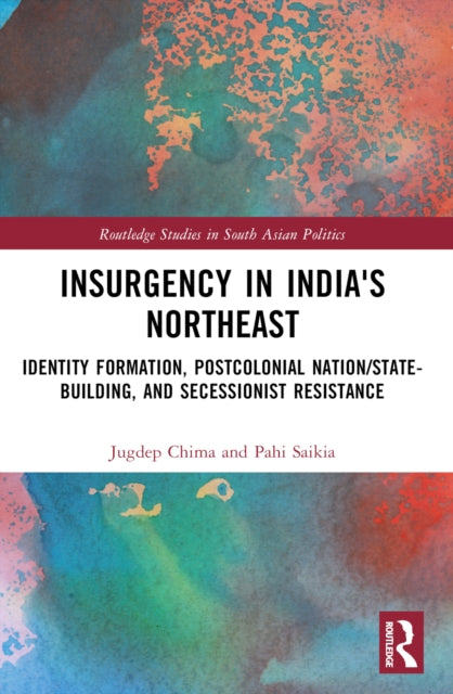 Book cover of: Insurgency in India's Northeast. By: Jugdep S. Chima