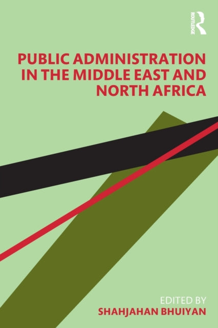 Book cover of: Public Administration in the Middle East and North Africa. By: Shahjahan Bhuiyan