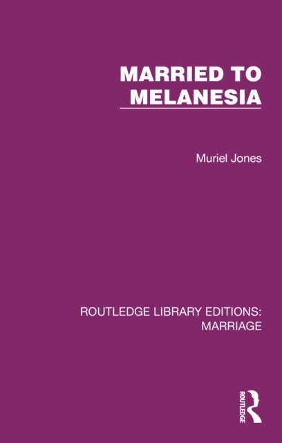 Book cover of: Married to Melanesia. By: Muriel Jones