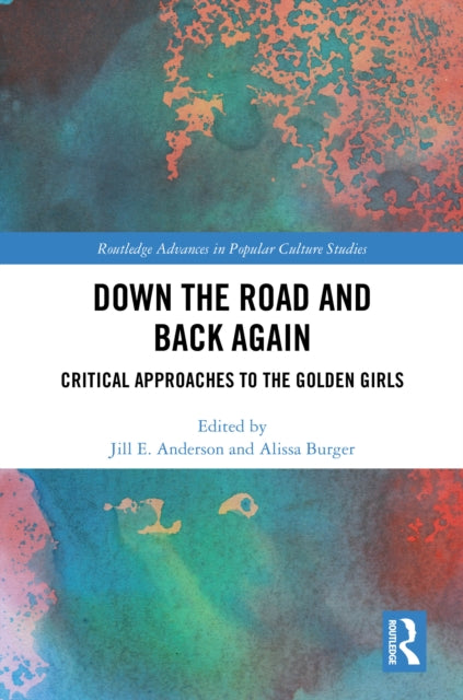 Book cover of: Down the Road and Back Again. By: Jill E. Anderson