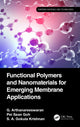 Book cover of: Functional Polymers and Nanomaterials for Emerging Membrane Applications. By: G. Arthanareeswaran
